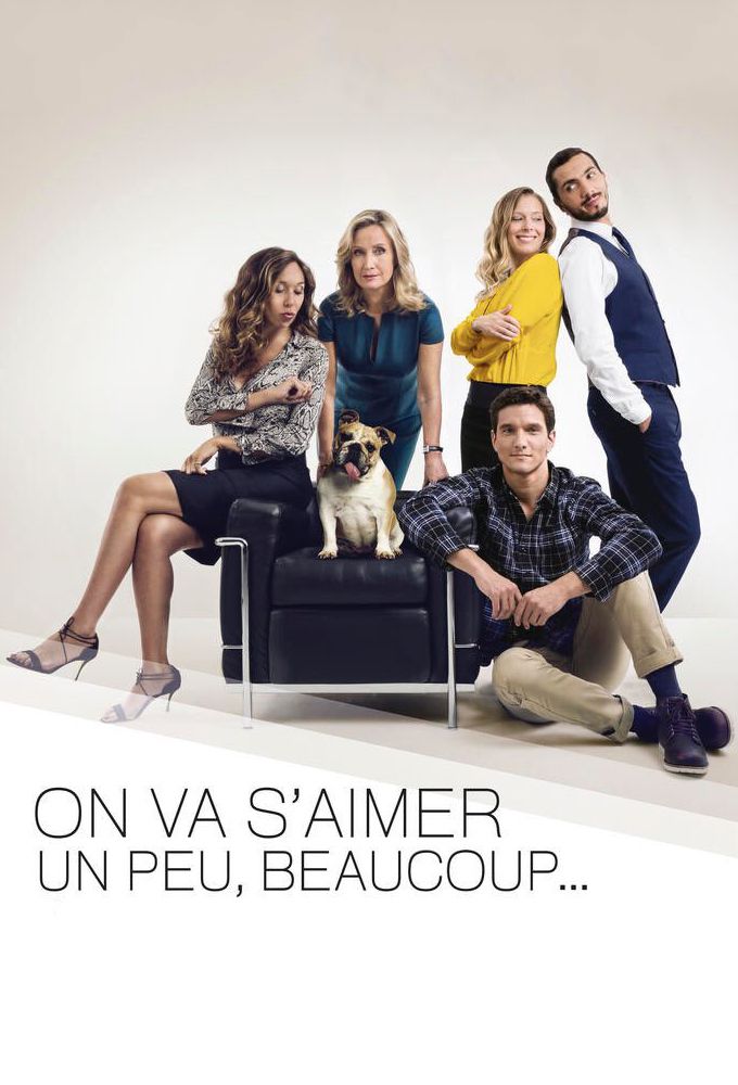 On va s'aimer un peu, beaucoup (2017) постер