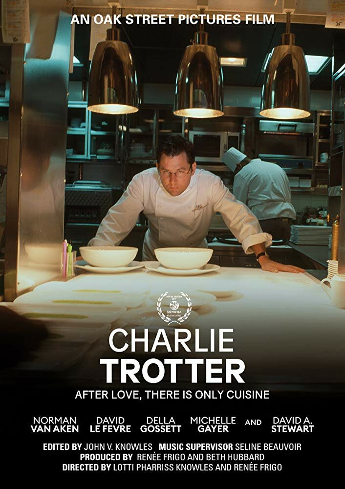 Charlie Trotter: After Love, There Is Only Cuisine (2019) постер