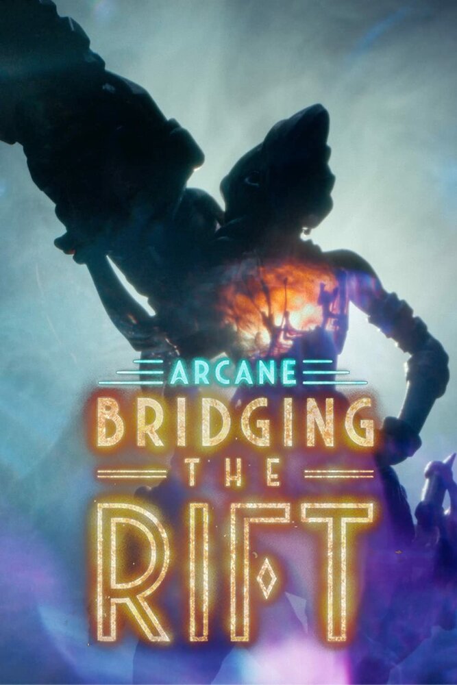 Arcane: Bridging the Rift (2022) постер